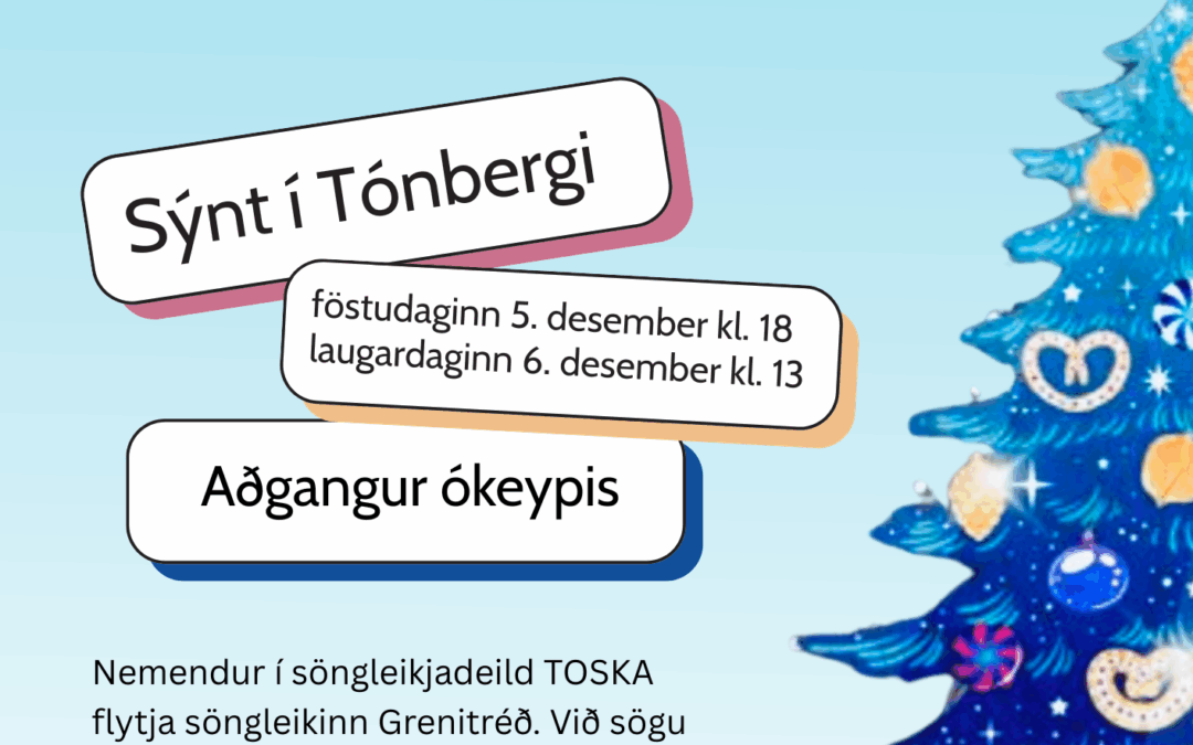 Fjölskyldusýningin Grenitréð-kemur öllum í jólaskap!